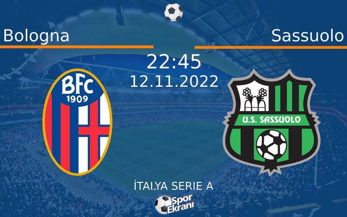 12 Kasım 2022 Bologna vs Sassuolo maçı Hangi Kanalda Saat Kaçta Yayınlanacak? 12 Kasım 2022 Bologna vs Sassuolo maçı Hangi Kanalda Saat Kaçta Yayınlanacak?