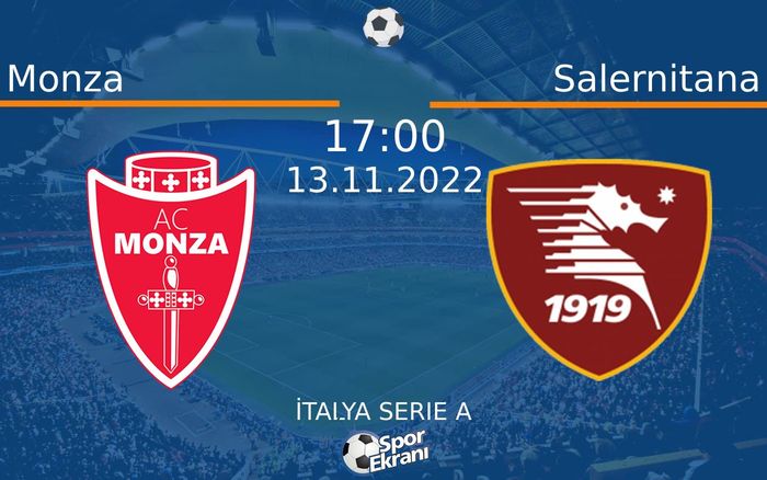 13 Kasım 2022 Monza vs Salernitana maçı Hangi Kanalda Saat Kaçta Yayınlanacak? 13 Kasım 2022 Monza vs Salernitana maçı Hangi Kanalda Saat Kaçta Yayınlanacak?