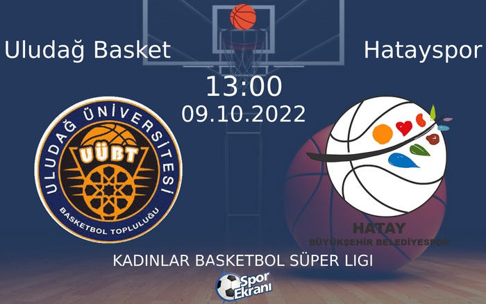 09 Ekim 2022 Uludağ Basket vs Hatayspor maçı Hangi Kanalda Saat Kaçta Yayınlanacak? 09 Ekim 2022 Uludağ Basket vs Hatayspor maçı Hangi Kanalda Saat Kaçta Yayınlanacak?