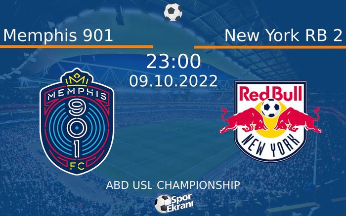 09 Ekim 2022 Memphis 901 vs New York RB 2 maçı Hangi Kanalda Saat Kaçta Yayınlanacak? 09 Ekim 2022 Memphis 901 vs New York RB 2 maçı Hangi Kanalda Saat Kaçta Yayınlanacak?