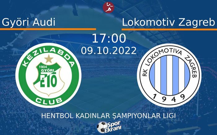 09 Ekim 2022 Györi Audi vs Lokomotiv Zagreb maçı Hangi Kanalda Saat Kaçta Yayınlanacak? 09 Ekim 2022 Györi Audi vs Lokomotiv Zagreb maçı Hangi Kanalda Saat Kaçta Yayınlanacak?
