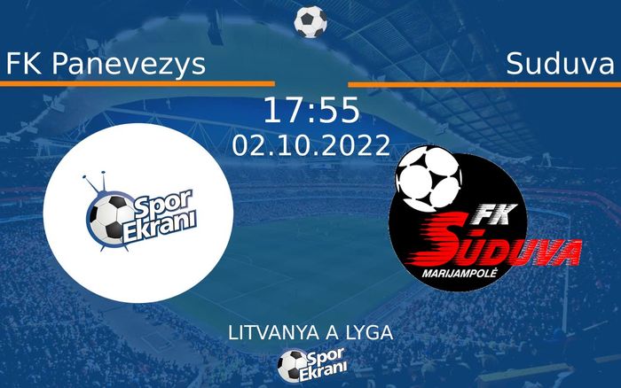02 Ekim 2022 FK Panevezys vs Suduva maçı Hangi Kanalda Saat Kaçta Yayınlanacak? 02 Ekim 2022 FK Panevezys vs Suduva maçı Hangi Kanalda Saat Kaçta Yayınlanacak?
