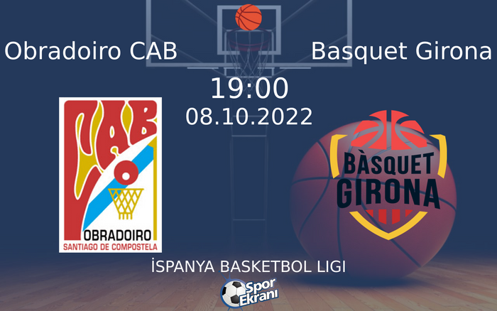 08 Ekim 2022 Obradoiro CAB vs Basquet Girona maçı Hangi Kanalda Saat Kaçta Yayınlanacak? 08 Ekim 2022 Obradoiro CAB vs Basquet Girona maçı Hangi Kanalda Saat Kaçta Yayınlanacak?