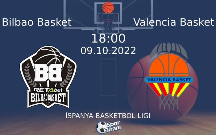 09 Ekim 2022 Bilbao Basket vs Valencia Basket maçı Hangi Kanalda Saat Kaçta Yayınlanacak? 09 Ekim 2022 Bilbao Basket vs Valencia Basket maçı Hangi Kanalda Saat Kaçta Yayınlanacak?