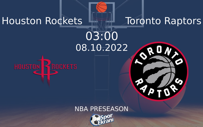 08 Ekim 2022 Houston Rockets vs Toronto Raptors maçı Hangi Kanalda Saat Kaçta Yayınlanacak? 08 Ekim 2022 Houston Rockets vs Toronto Raptors maçı Hangi Kanalda Saat Kaçta Yayınlanacak?