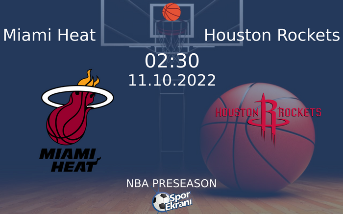 11 Ekim 2022 Miami Heat vs Houston Rockets maçı Hangi Kanalda Saat Kaçta Yayınlanacak? 11 Ekim 2022 Miami Heat vs Houston Rockets maçı Hangi Kanalda Saat Kaçta Yayınlanacak?
