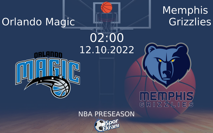 12 Ekim 2022 Orlando Magic vs Memphis Grizzlies maçı Hangi Kanalda Saat Kaçta Yayınlanacak? 12 Ekim 2022 Orlando Magic vs Memphis Grizzlies maçı Hangi Kanalda Saat Kaçta Yayınlanacak?
