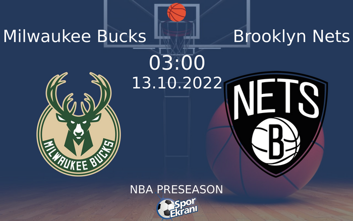13 Ekim 2022 Milwaukee Bucks vs Brooklyn Nets maçı Hangi Kanalda Saat Kaçta Yayınlanacak? 13 Ekim 2022 Milwaukee Bucks vs Brooklyn Nets maçı Hangi Kanalda Saat Kaçta Yayınlanacak?