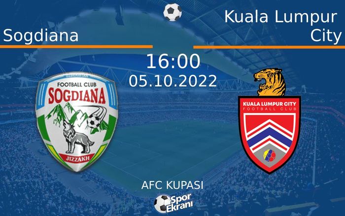 05 Ekim 2022 Sogdiana vs Kuala Lumpur City maçı Hangi Kanalda Saat Kaçta Yayınlanacak? 05 Ekim 2022 Sogdiana vs Kuala Lumpur City maçı Hangi Kanalda Saat Kaçta Yayınlanacak?