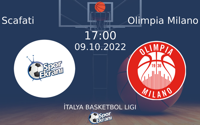 09 Ekim 2022 Scafati vs Olimpia Milano maçı Hangi Kanalda Saat Kaçta Yayınlanacak? 09 Ekim 2022 Scafati vs Olimpia Milano maçı Hangi Kanalda Saat Kaçta Yayınlanacak?