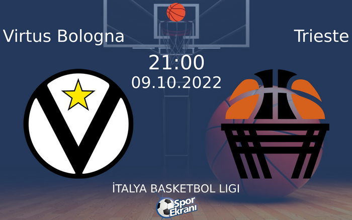09 Ekim 2022 Virtus Bologna vs Trieste maçı Hangi Kanalda Saat Kaçta Yayınlanacak? 09 Ekim 2022 Virtus Bologna vs Trieste maçı Hangi Kanalda Saat Kaçta Yayınlanacak?
