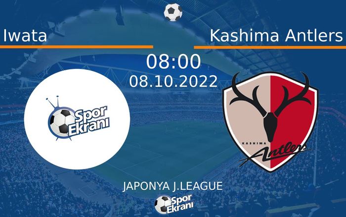 08 Ekim 2022 Iwata vs Kashima Antlers maçı Hangi Kanalda Saat Kaçta Yayınlanacak? 08 Ekim 2022 Iwata vs Kashima Antlers maçı Hangi Kanalda Saat Kaçta Yayınlanacak?