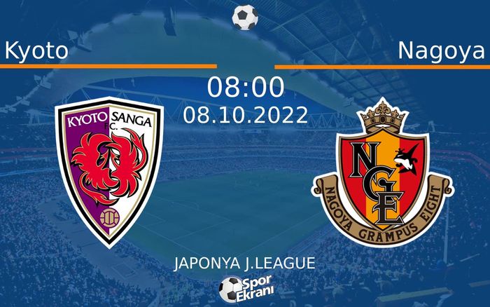 08 Ekim 2022 Kyoto vs Nagoya maçı Hangi Kanalda Saat Kaçta Yayınlanacak? 08 Ekim 2022 Kyoto vs Nagoya maçı Hangi Kanalda Saat Kaçta Yayınlanacak?