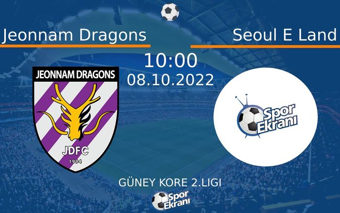 08 Ekim 2022 Jeonnam Dragons vs Seoul E Land maçı Hangi Kanalda Saat Kaçta Yayınlanacak? 08 Ekim 2022 Jeonnam Dragons vs Seoul E Land maçı Hangi Kanalda Saat Kaçta Yayınlanacak?