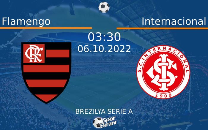 06 Ekim 2022 Flamengo vs Internacional maçı Hangi Kanalda Saat Kaçta Yayınlanacak? 06 Ekim 2022 Flamengo vs Internacional maçı Hangi Kanalda Saat Kaçta Yayınlanacak?