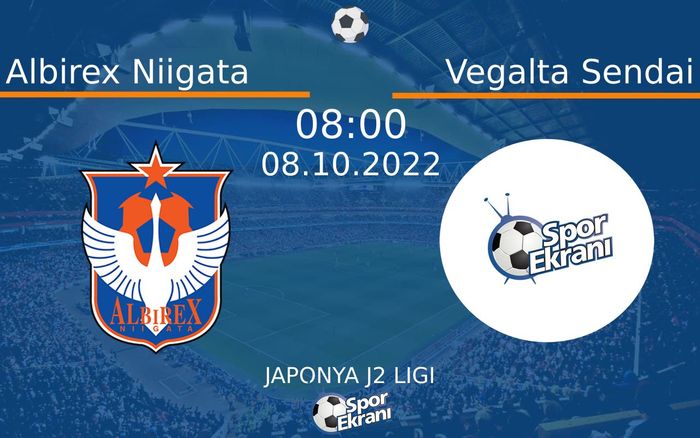08 Ekim 2022 Albirex Niigata vs Vegalta Sendai maçı Hangi Kanalda Saat Kaçta Yayınlanacak? 08 Ekim 2022 Albirex Niigata vs Vegalta Sendai maçı Hangi Kanalda Saat Kaçta Yayınlanacak?