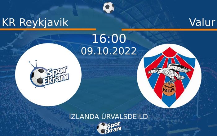 09 Ekim 2022 KR Reykjavik vs Valur maçı Hangi Kanalda Saat Kaçta Yayınlanacak? 09 Ekim 2022 KR Reykjavik vs Valur maçı Hangi Kanalda Saat Kaçta Yayınlanacak?