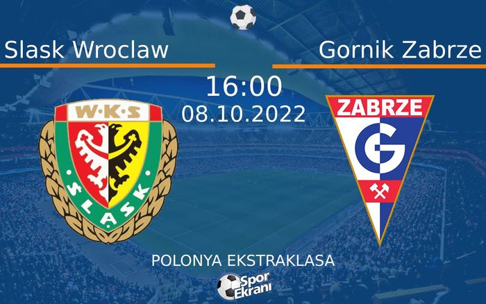 08 Ekim 2022 Slask Wroclaw vs Gornik Zabrze maçı Hangi Kanalda Saat Kaçta Yayınlanacak? 08 Ekim 2022 Slask Wroclaw vs Gornik Zabrze maçı Hangi Kanalda Saat Kaçta Yayınlanacak?