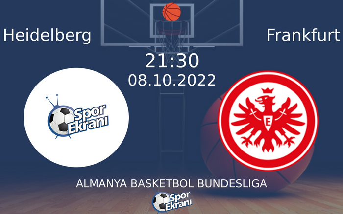 08 Ekim 2022 Heidelberg vs Frankfurt maçı Hangi Kanalda Saat Kaçta Yayınlanacak? 08 Ekim 2022 Heidelberg vs Frankfurt maçı Hangi Kanalda Saat Kaçta Yayınlanacak?