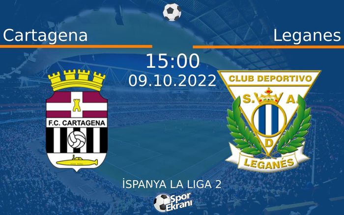 09 Ekim 2022 Cartagena vs Leganes maçı Hangi Kanalda Saat Kaçta Yayınlanacak? 09 Ekim 2022 Cartagena vs Leganes maçı Hangi Kanalda Saat Kaçta Yayınlanacak?