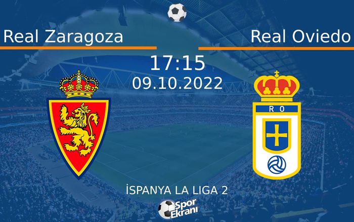 09 Ekim 2022 Real Zaragoza vs Real Oviedo maçı Hangi Kanalda Saat Kaçta Yayınlanacak? 09 Ekim 2022 Real Zaragoza vs Real Oviedo maçı Hangi Kanalda Saat Kaçta Yayınlanacak?