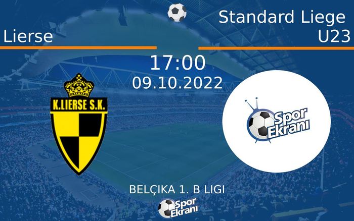 09 Ekim 2022 Lierse vs Standard Liege U23 maçı Hangi Kanalda Saat Kaçta Yayınlanacak? 09 Ekim 2022 Lierse vs Standard Liege U23 maçı Hangi Kanalda Saat Kaçta Yayınlanacak?