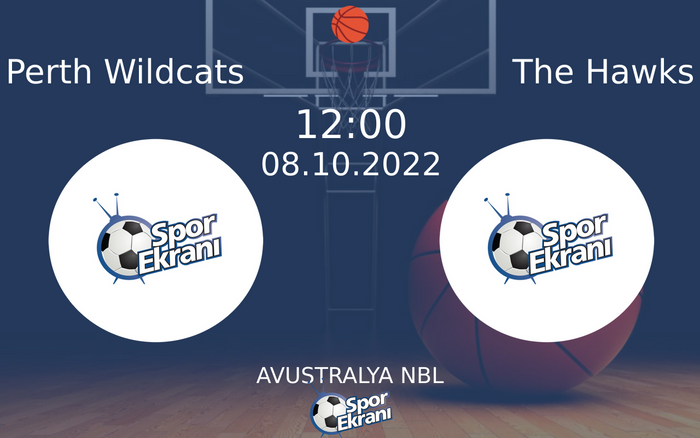 08 Ekim 2022 Perth Wildcats vs The Hawks maçı Hangi Kanalda Saat Kaçta Yayınlanacak? 08 Ekim 2022 Perth Wildcats vs The Hawks maçı Hangi Kanalda Saat Kaçta Yayınlanacak?
