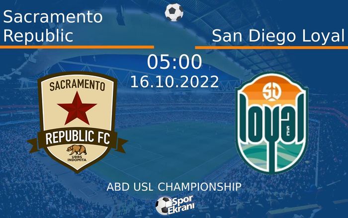 16 Ekim 2022 Sacramento Republic vs San Diego Loyal maçı Hangi Kanalda Saat Kaçta Yayınlanacak? 16 Ekim 2022 Sacramento Republic vs San Diego Loyal maçı Hangi Kanalda Saat Kaçta Yayınlanacak?