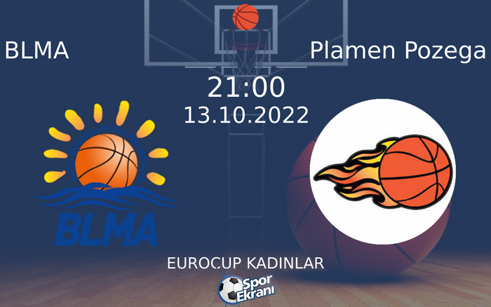 13 Ekim 2022 BLMA vs Plamen Pozega maçı Hangi Kanalda Saat Kaçta Yayınlanacak? 13 Ekim 2022 BLMA vs Plamen Pozega maçı Hangi Kanalda Saat Kaçta Yayınlanacak?