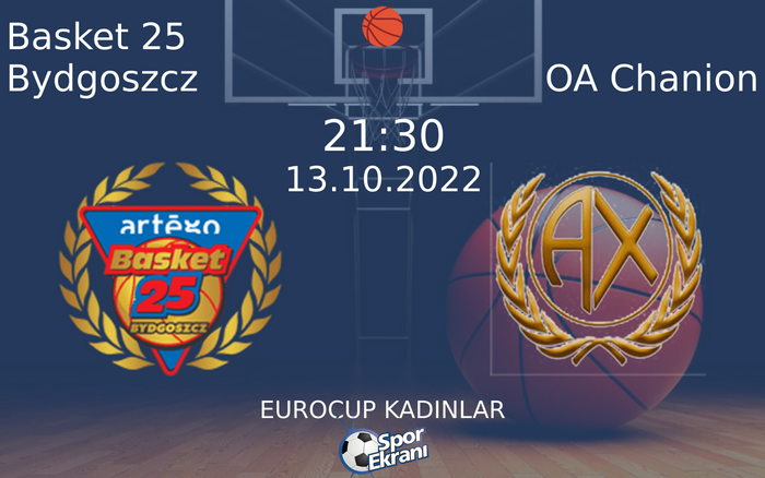 13 Ekim 2022 Basket 25 Bydgoszcz vs OA Chanion maçı Hangi Kanalda Saat Kaçta Yayınlanacak? 13 Ekim 2022 Basket 25 Bydgoszcz vs OA Chanion maçı Hangi Kanalda Saat Kaçta Yayınlanacak?