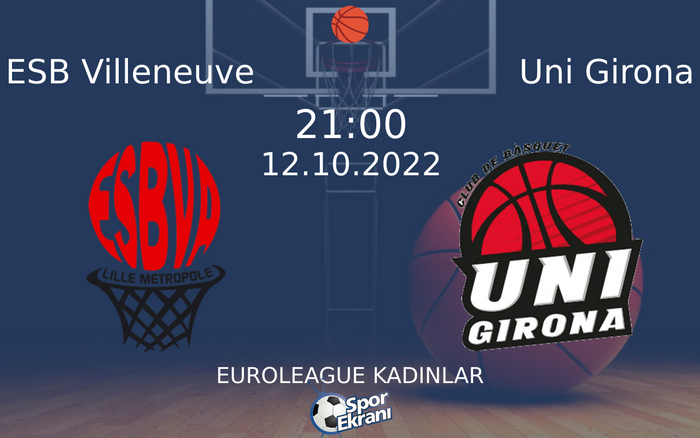 12 Ekim 2022 ESB Villeneuve vs Uni Girona maçı Hangi Kanalda Saat Kaçta Yayınlanacak? 12 Ekim 2022 ESB Villeneuve vs Uni Girona maçı Hangi Kanalda Saat Kaçta Yayınlanacak?