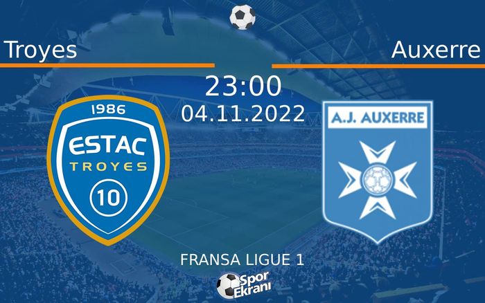 04 Kasım 2022 Troyes vs Auxerre maçı Hangi Kanalda Saat Kaçta Yayınlanacak? 04 Kasım 2022 Troyes vs Auxerre maçı Hangi Kanalda Saat Kaçta Yayınlanacak?