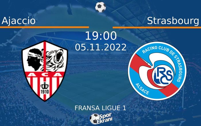 05 Kasım 2022 Ajaccio vs Strasbourg maçı Hangi Kanalda Saat Kaçta Yayınlanacak? 05 Kasım 2022 Ajaccio vs Strasbourg maçı Hangi Kanalda Saat Kaçta Yayınlanacak?