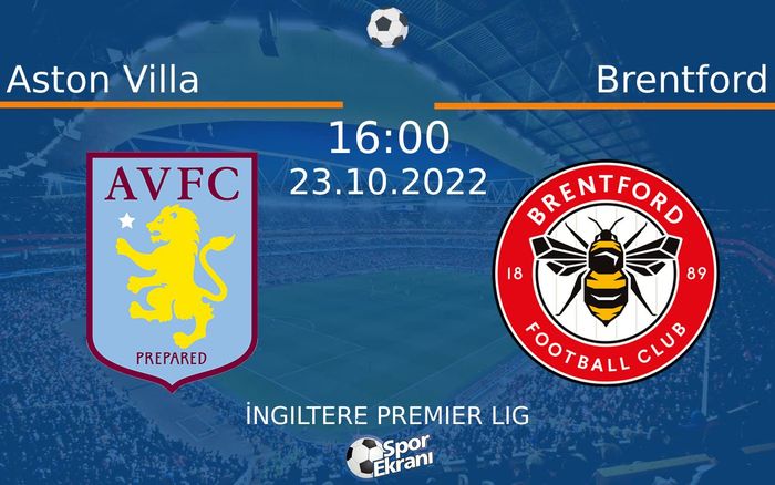 23 Ekim 2022 Aston Villa vs Brentford maçı Hangi Kanalda Saat Kaçta Yayınlanacak? 23 Ekim 2022 Aston Villa vs Brentford maçı Hangi Kanalda Saat Kaçta Yayınlanacak?