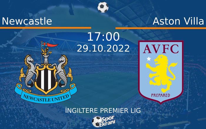 29 Ekim 2022 Newcastle vs Aston Villa maçı Hangi Kanalda Saat Kaçta Yayınlanacak? 29 Ekim 2022 Newcastle vs Aston Villa maçı Hangi Kanalda Saat Kaçta Yayınlanacak?