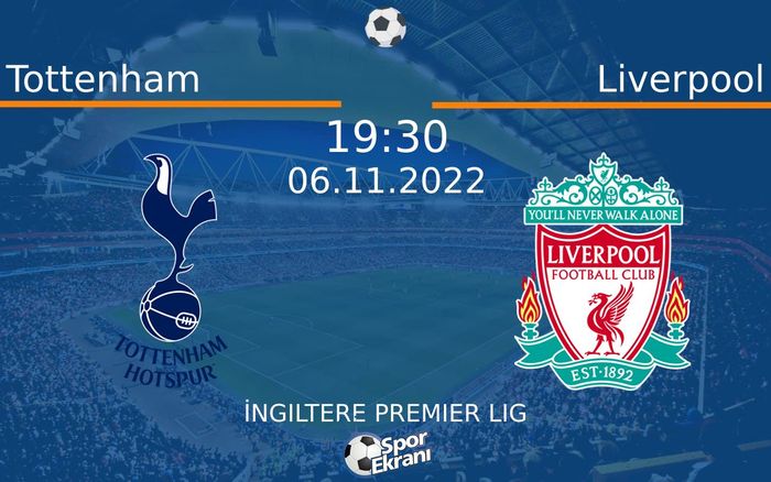 06 Kasım 2022 Tottenham vs Liverpool maçı Hangi Kanalda Saat Kaçta Yayınlanacak? 06 Kasım 2022 Tottenham vs Liverpool maçı Hangi Kanalda Saat Kaçta Yayınlanacak?