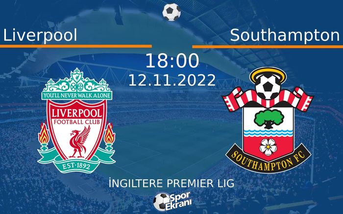 12 Kasım 2022 Liverpool vs Southampton maçı Hangi Kanalda Saat Kaçta Yayınlanacak? 12 Kasım 2022 Liverpool vs Southampton maçı Hangi Kanalda Saat Kaçta Yayınlanacak?