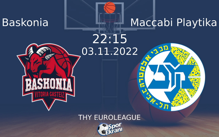 03 Kasım 2022 Baskonia vs Maccabi Playtika maçı Hangi Kanalda Saat Kaçta Yayınlanacak? 03 Kasım 2022 Baskonia vs Maccabi Playtika maçı Hangi Kanalda Saat Kaçta Yayınlanacak?