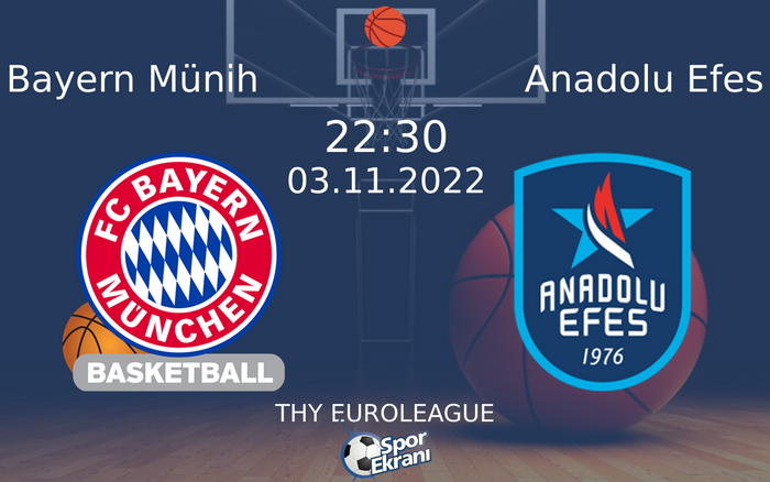 03 Kasım 2022 Bayern Münih vs Anadolu Efes maçı Hangi Kanalda Saat Kaçta Yayınlanacak? 03 Kasım 2022 Bayern Münih vs Anadolu Efes maçı Hangi Kanalda Saat Kaçta Yayınlanacak?