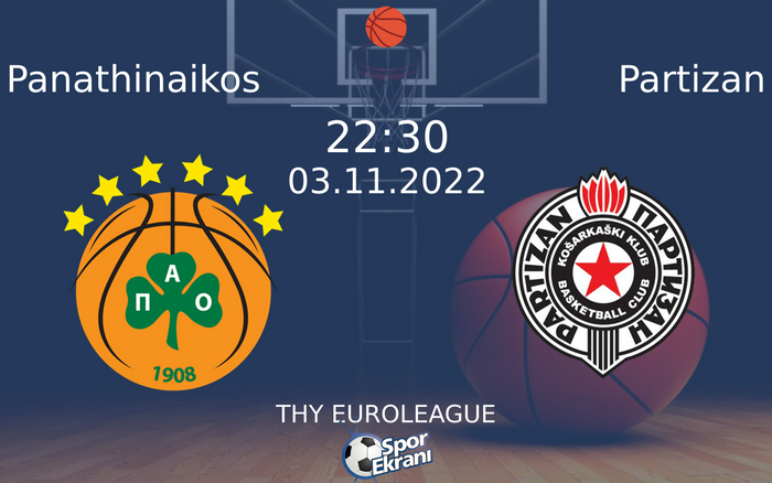 03 Kasım 2022 Panathinaikos vs Partizan maçı Hangi Kanalda Saat Kaçta Yayınlanacak? 03 Kasım 2022 Panathinaikos vs Partizan maçı Hangi Kanalda Saat Kaçta Yayınlanacak?