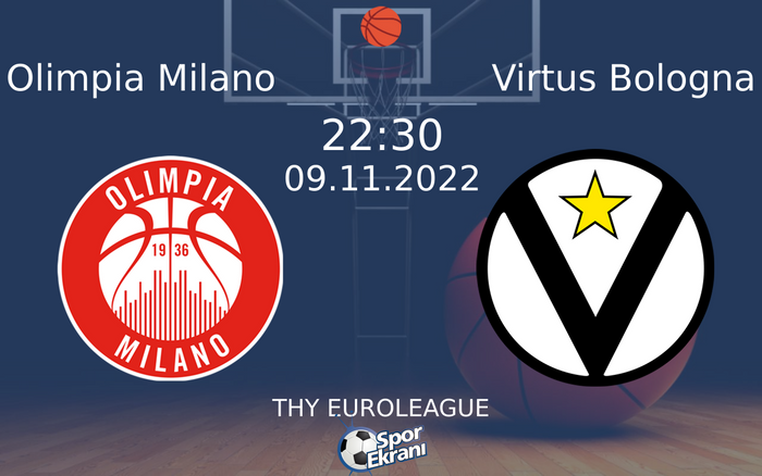09 Kasım 2022 Olimpia Milano vs Virtus Bologna maçı Hangi Kanalda Saat Kaçta Yayınlanacak? 09 Kasım 2022 Olimpia Milano vs Virtus Bologna maçı Hangi Kanalda Saat Kaçta Yayınlanacak?
