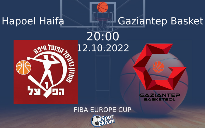 12 Ekim 2022 Hapoel Haifa vs Gaziantep Basket maçı Hangi Kanalda Saat Kaçta Yayınlanacak? 12 Ekim 2022 Hapoel Haifa vs Gaziantep Basket maçı Hangi Kanalda Saat Kaçta Yayınlanacak?