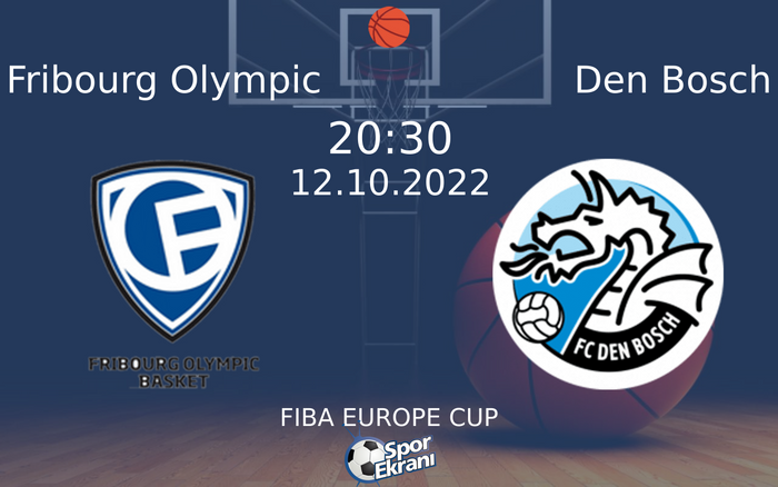 12 Ekim 2022 Fribourg Olympic vs Den Bosch maçı Hangi Kanalda Saat Kaçta Yayınlanacak? 12 Ekim 2022 Fribourg Olympic vs Den Bosch maçı Hangi Kanalda Saat Kaçta Yayınlanacak?