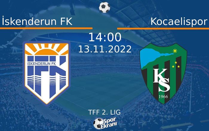 13 Kasım 2022 İskenderun FK vs Kocaelispor maçı Hangi Kanalda Saat Kaçta Yayınlanacak? 13 Kasım 2022 İskenderun FK vs Kocaelispor maçı Hangi Kanalda Saat Kaçta Yayınlanacak?