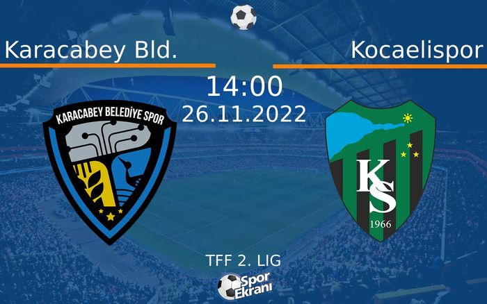 26 Kasım 2022 Karacabey Bld. vs Kocaelispor maçı Hangi Kanalda Saat Kaçta Yayınlanacak? 26 Kasım 2022 Karacabey Bld. vs Kocaelispor maçı Hangi Kanalda Saat Kaçta Yayınlanacak?