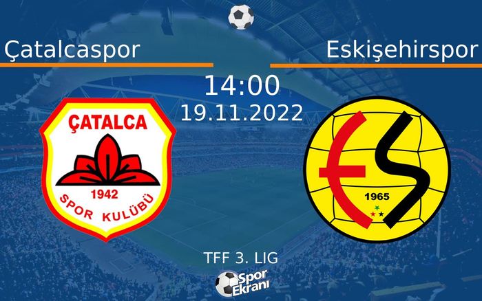 19 Kasım 2022 Çatalcaspor vs Eskişehirspor maçı Hangi Kanalda Saat Kaçta Yayınlanacak? 19 Kasım 2022 Çatalcaspor vs Eskişehirspor maçı Hangi Kanalda Saat Kaçta Yayınlanacak?