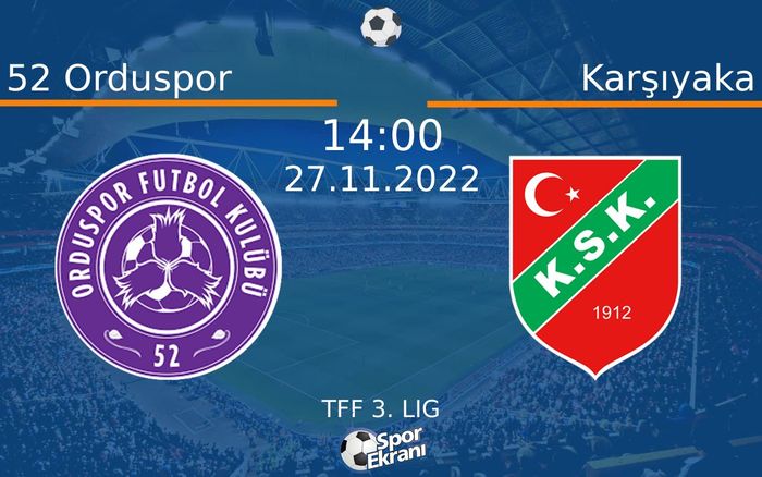 27 Kasım 2022 52 Orduspor vs Karşıyaka maçı Hangi Kanalda Saat Kaçta Yayınlanacak? 27 Kasım 2022 52 Orduspor vs Karşıyaka maçı Hangi Kanalda Saat Kaçta Yayınlanacak?