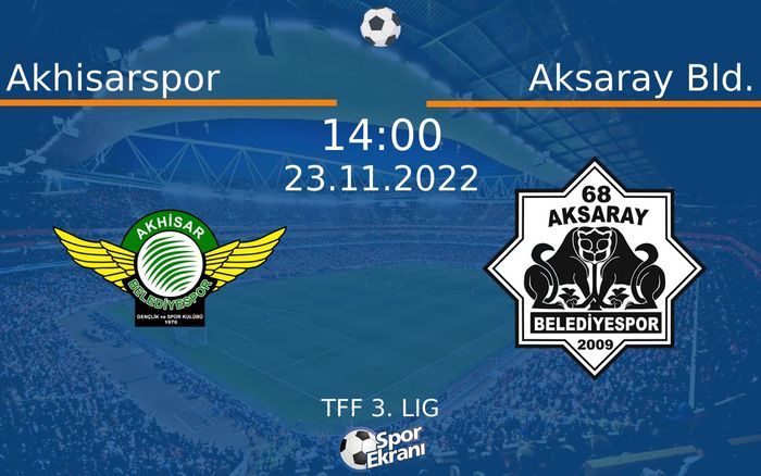 23 Kasım 2022 Akhisarspor vs Aksaray Bld. maçı Hangi Kanalda Saat Kaçta Yayınlanacak? 23 Kasım 2022 Akhisarspor vs Aksaray Bld. maçı Hangi Kanalda Saat Kaçta Yayınlanacak?