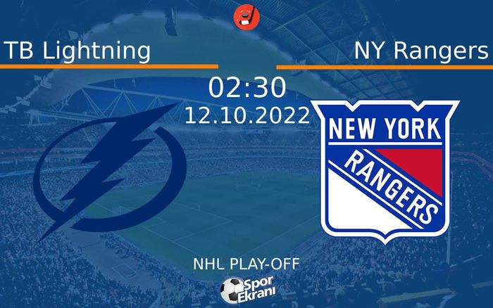 12 Ekim 2022 TB Lightning vs NY Rangers maçı Hangi Kanalda Saat Kaçta Yayınlanacak? 12 Ekim 2022 TB Lightning vs NY Rangers maçı Hangi Kanalda Saat Kaçta Yayınlanacak?