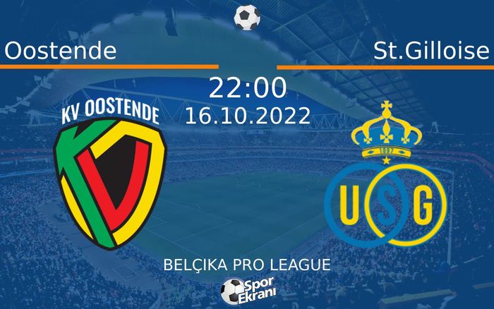 16 Ekim 2022 Oostende vs St.Gilloise maçı Hangi Kanalda Saat Kaçta Yayınlanacak? 16 Ekim 2022 Oostende vs St.Gilloise maçı Hangi Kanalda Saat Kaçta Yayınlanacak?